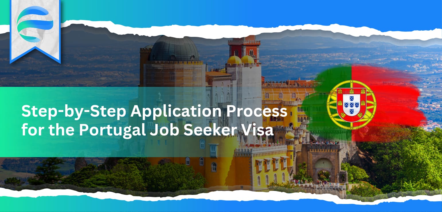 Step-by-Step Application Process for the Portugal Job Seeker Visa